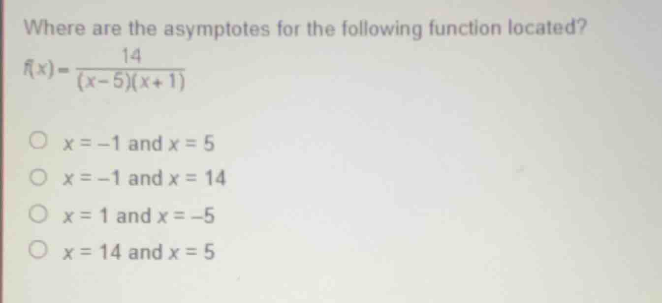 where are the asymptotes for the following function located? $f(x)=\\fr…