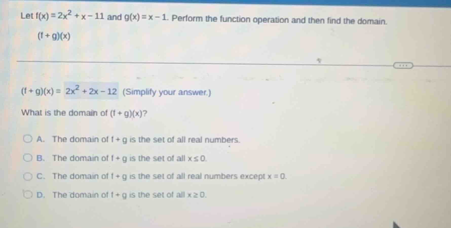 let $f(x) = 2x^2 + x - 11$ and $g(x) = x - 1$. perform the function ope…