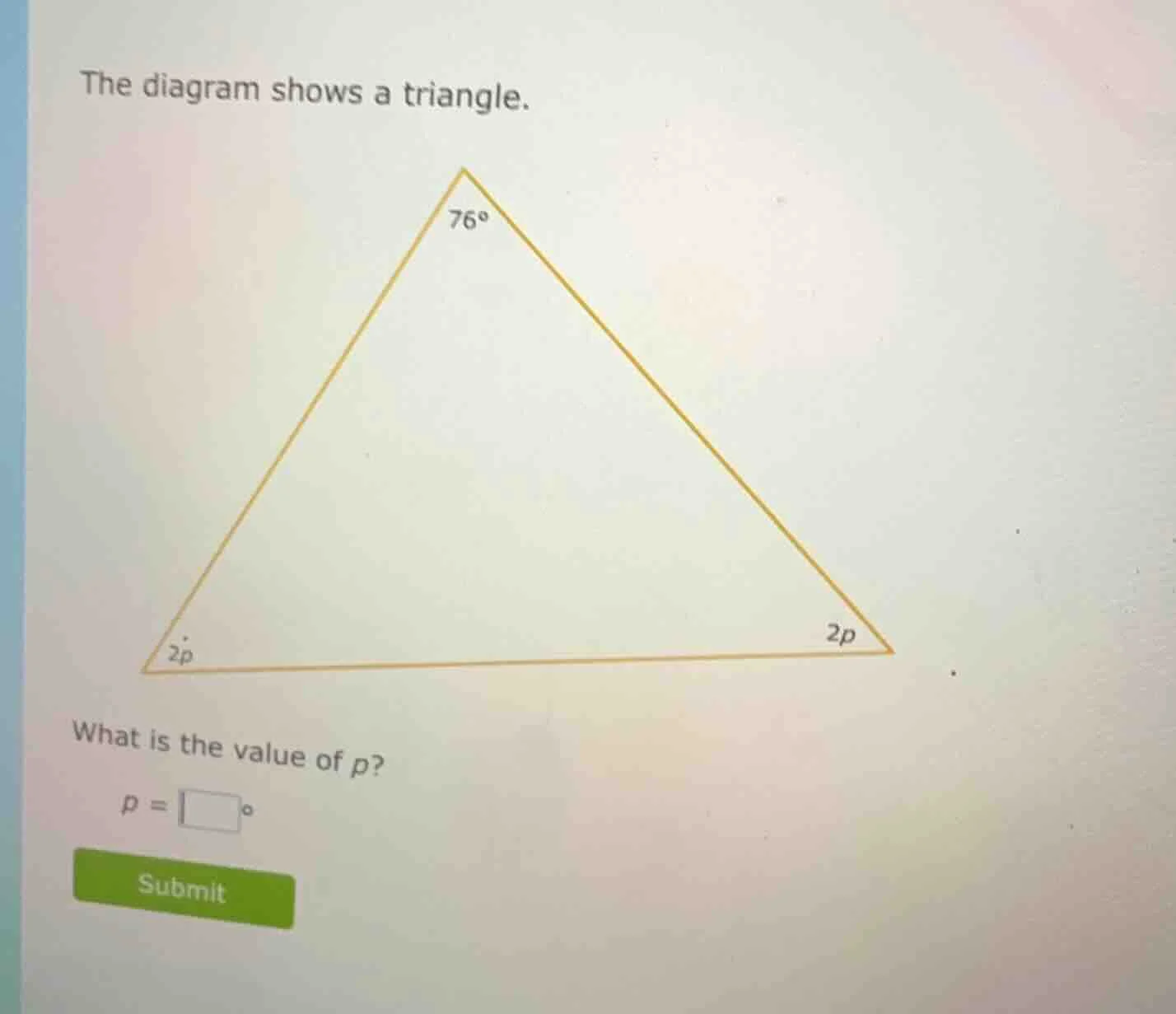 the diagram shows a triangle. what is the value of p? p = \\square°