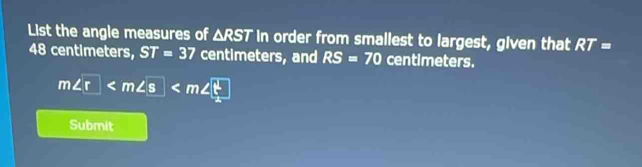 list the angle measures of δrst in order from smallest to largest, give…