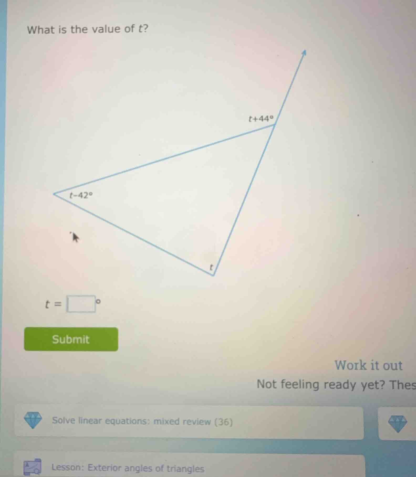 what is the value of t? t + 44° t - 42° t tt = submit work it out not f…