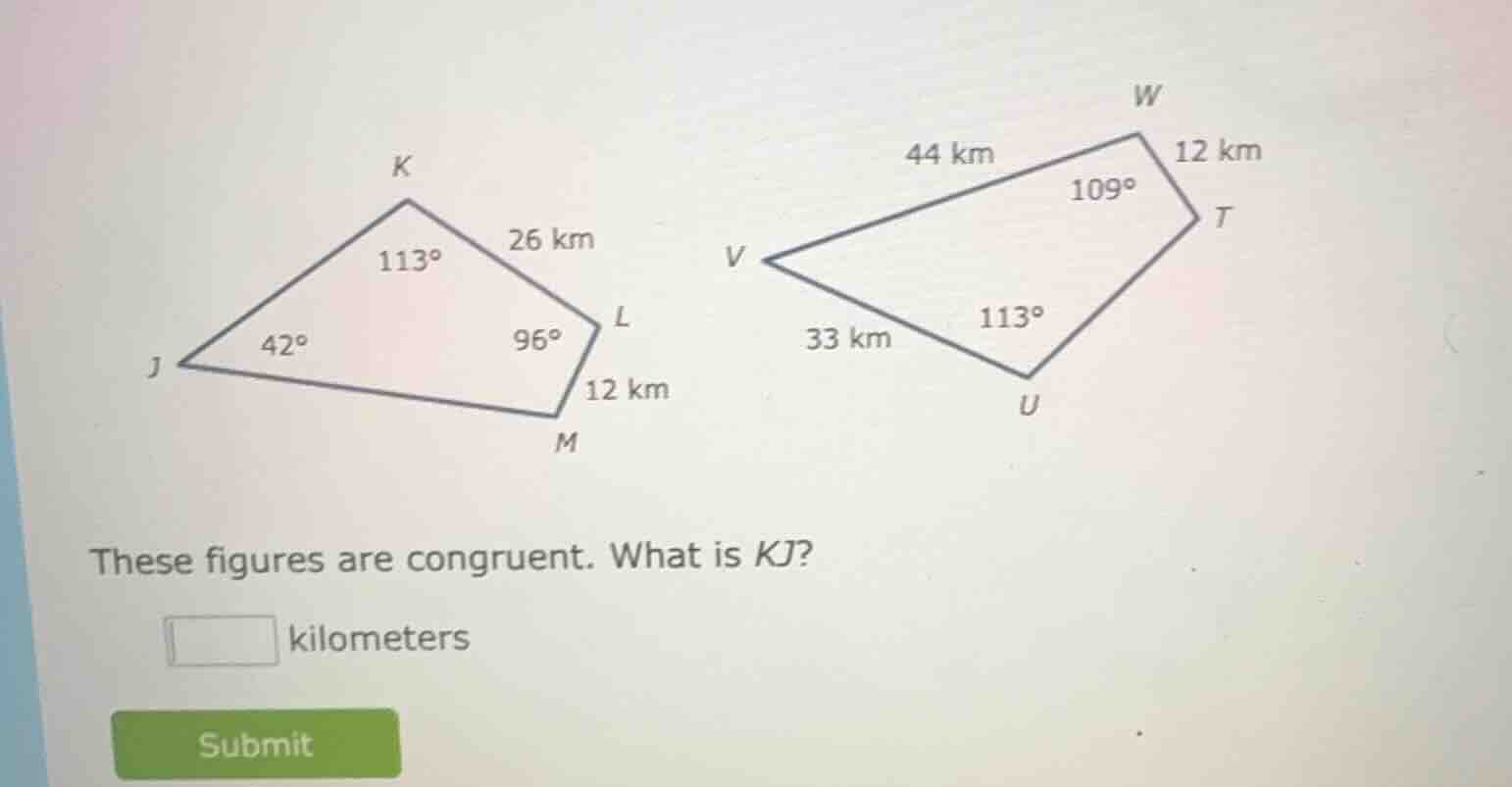 these figures are congruent. what is kj? \\boxed{} kilometers