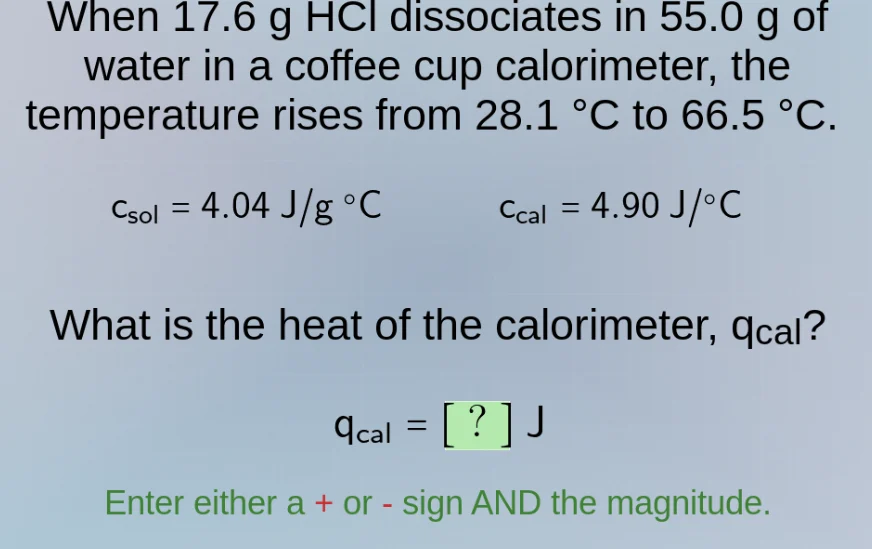 when 17.6 g hcl dissociates in 55.0 g of water in a coffee cup calorime…