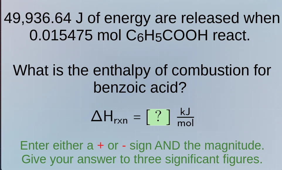 49,936.64 j of energy are released when 0.015475 mol c₆h₅cooh react. wh…