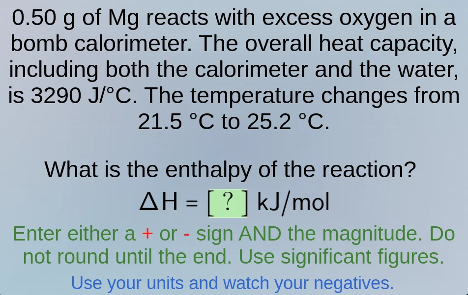 0.50 g of mg reacts with excess oxygen in a bomb calorimeter. the overa…