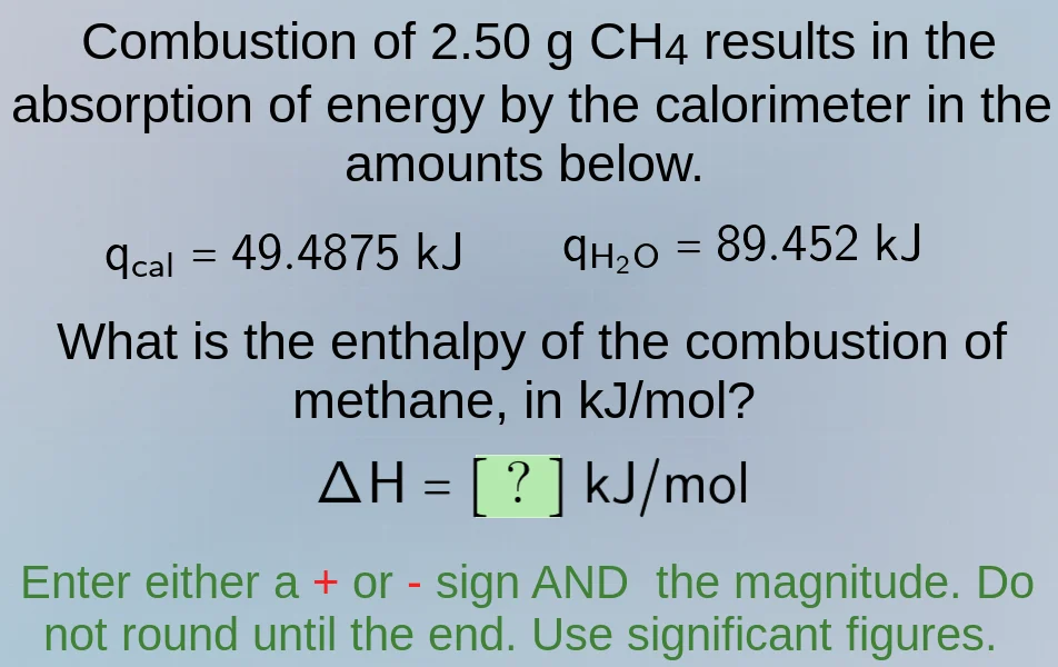 combustion of 2.50 g ch₄ results in the absorption of energy by the cal…