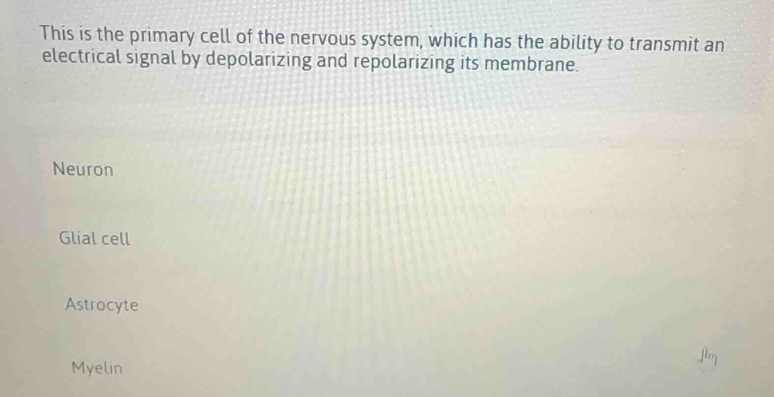 this is the primary cell of the nervous system, which has the ability t…