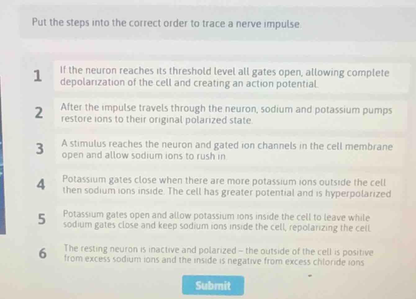 put the steps into the correct order to trace a nerve impulse. 1 if the…