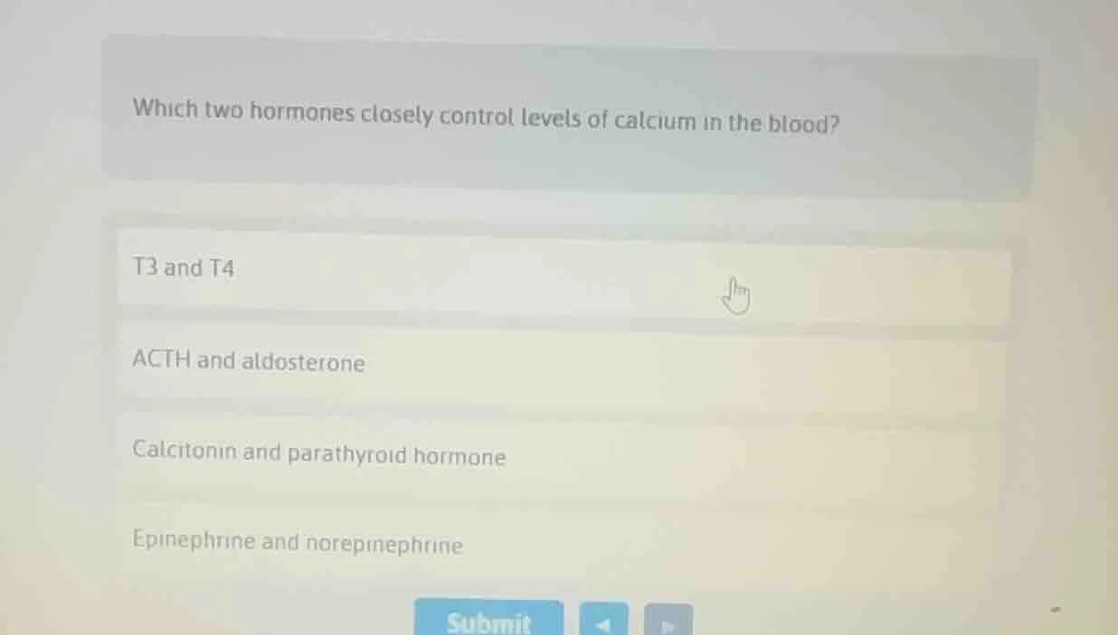 which two hormones closely control levels of calcium in the blood? t3 a…