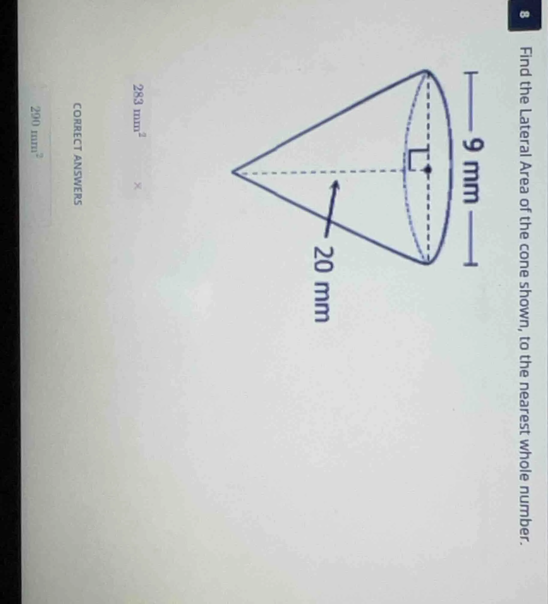 find the lateral area of the cone shown, to the nearest whole number.