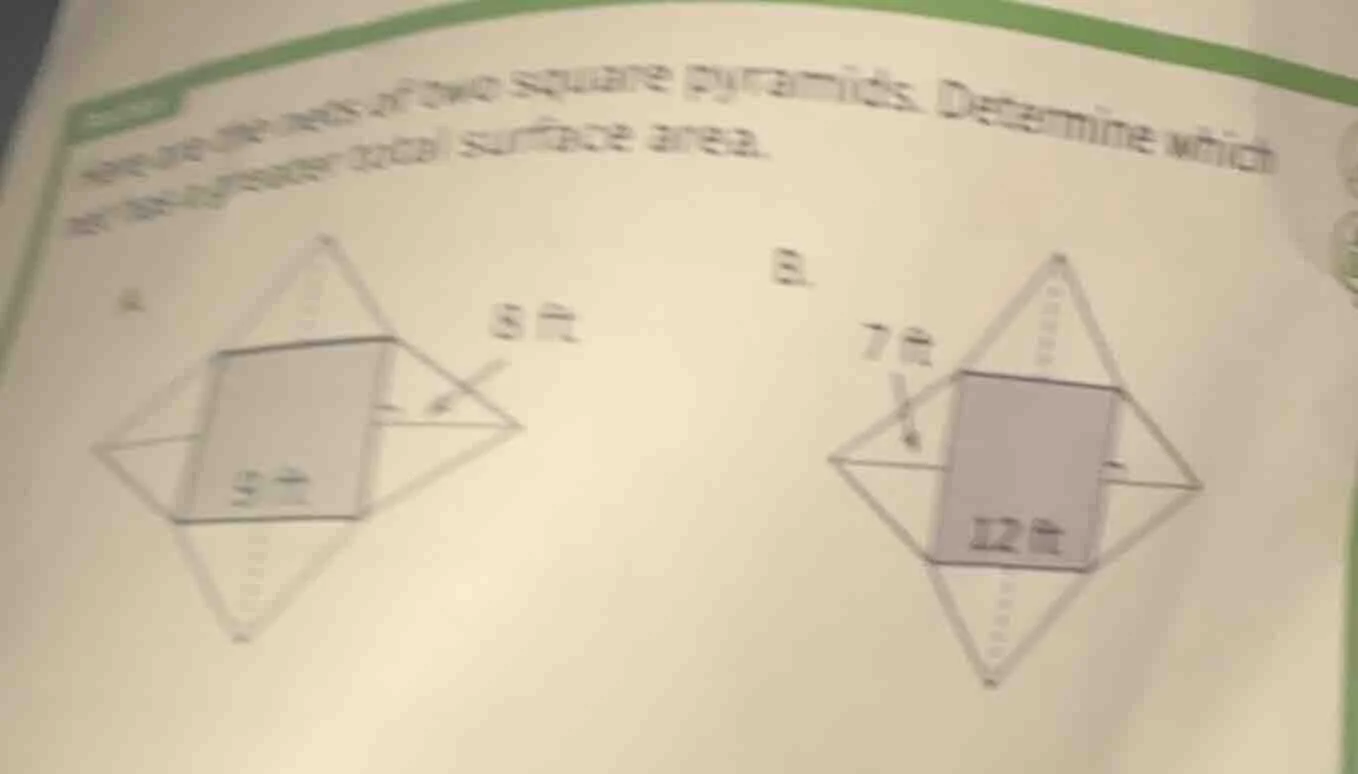 the nets of two square pyramids. determine which one has a greater tota…