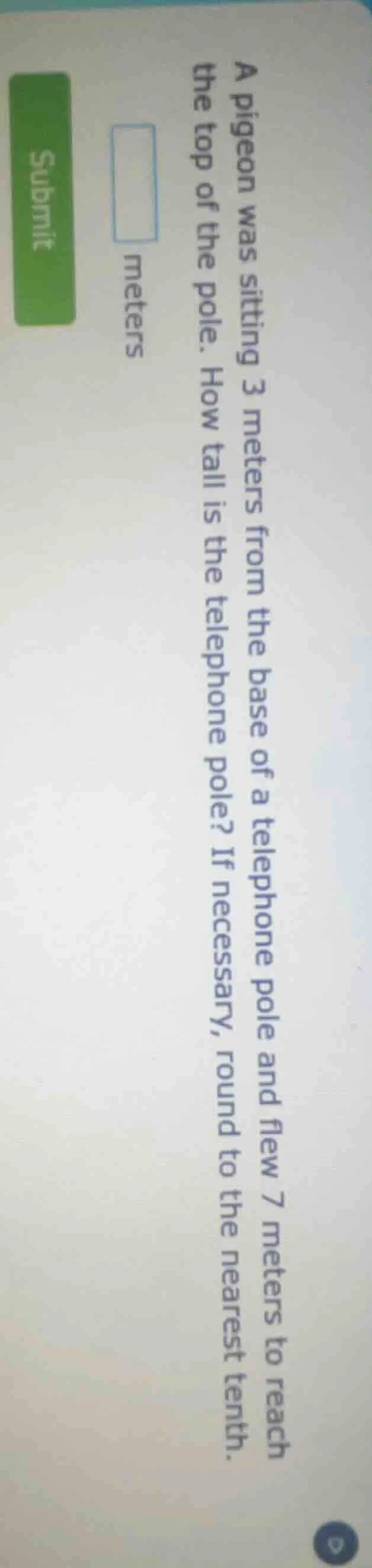 a pigeon was sitting 3 meters from the base of a telephone pole and fle…