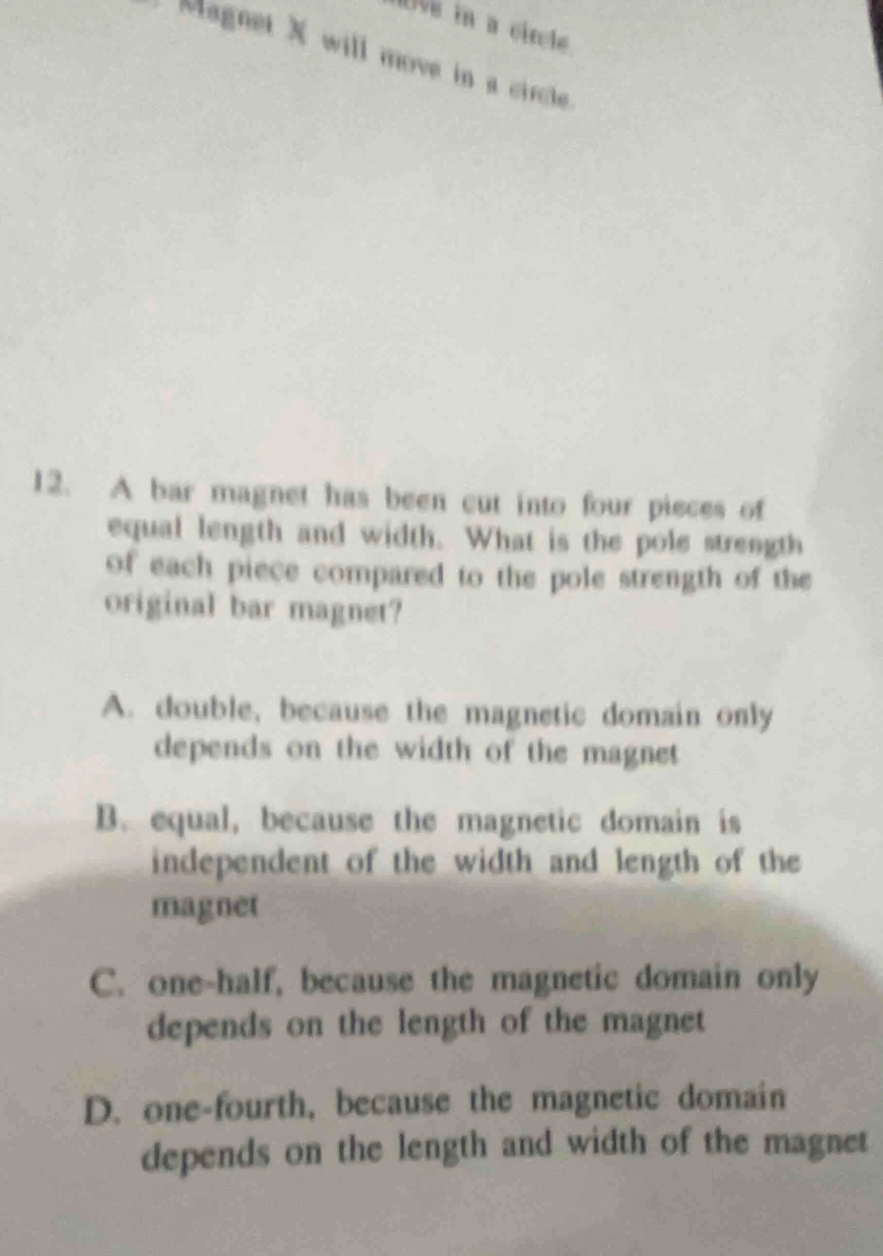 12. a bar magnet has been cut into four pieces of equal length and widt…