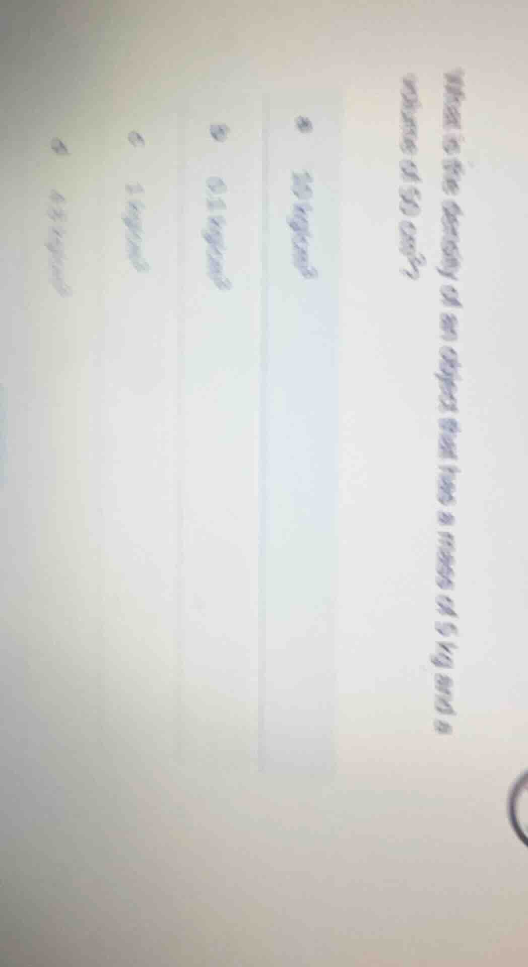 what is the density of an object that has a mass of 5 kg and a volume o…