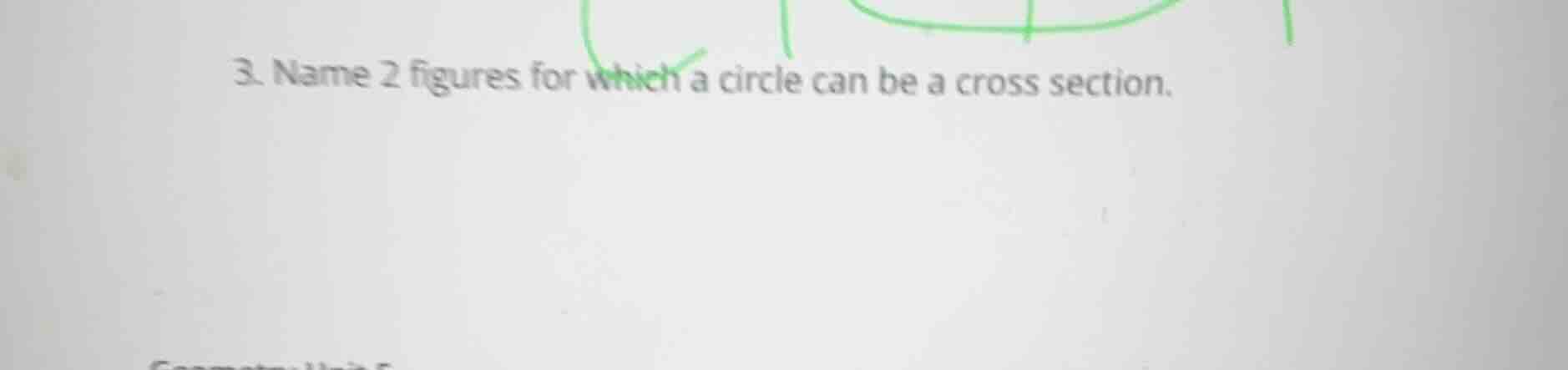 3. name 2 figures for which a circle can be a cross section.
