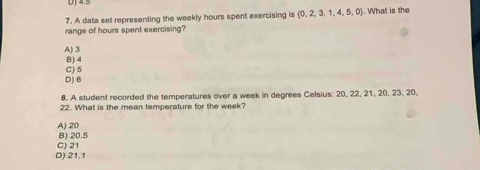 d) 4.5 7. a data set representing the weekly hours spent exercising is …