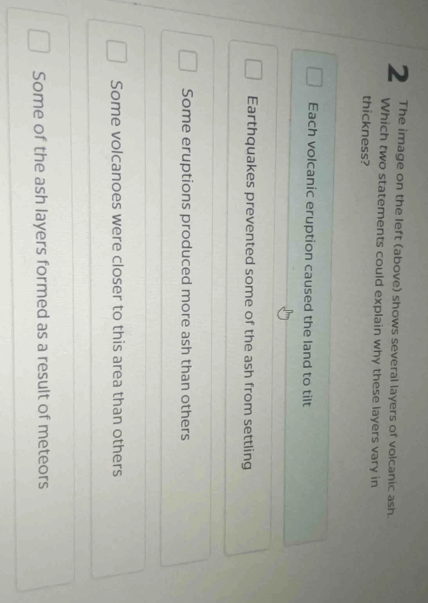 2 the image on the left (above) shows several layers of volcanic ash. w…