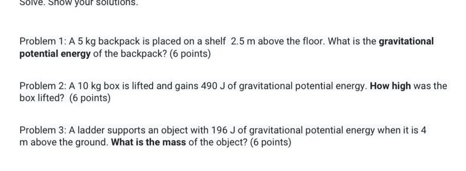 solve. show your solutions. problem 1: a 5 kg backpack is placed on a s…