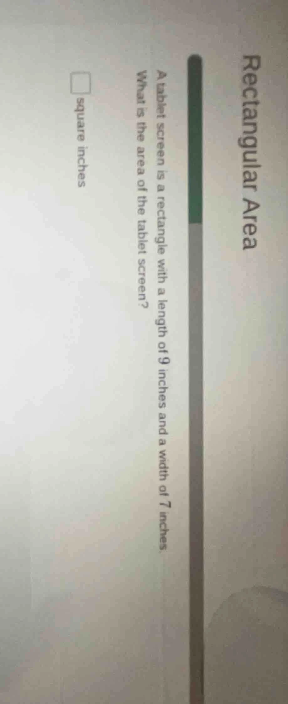 rectangular area a tablet screen is a rectangle with a length of 9 inch…