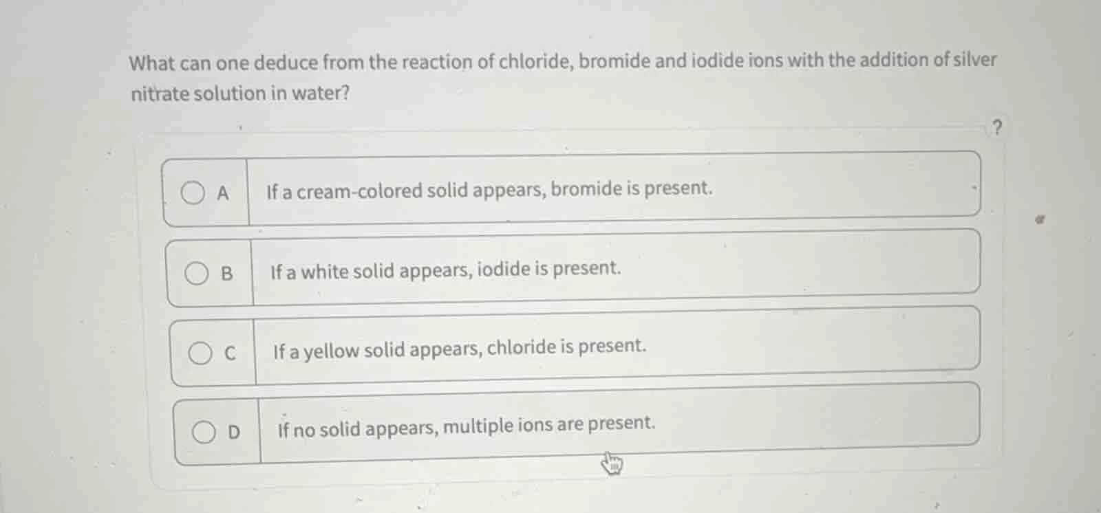 what can one deduce from the reaction of chloride, bromide and iodide i…