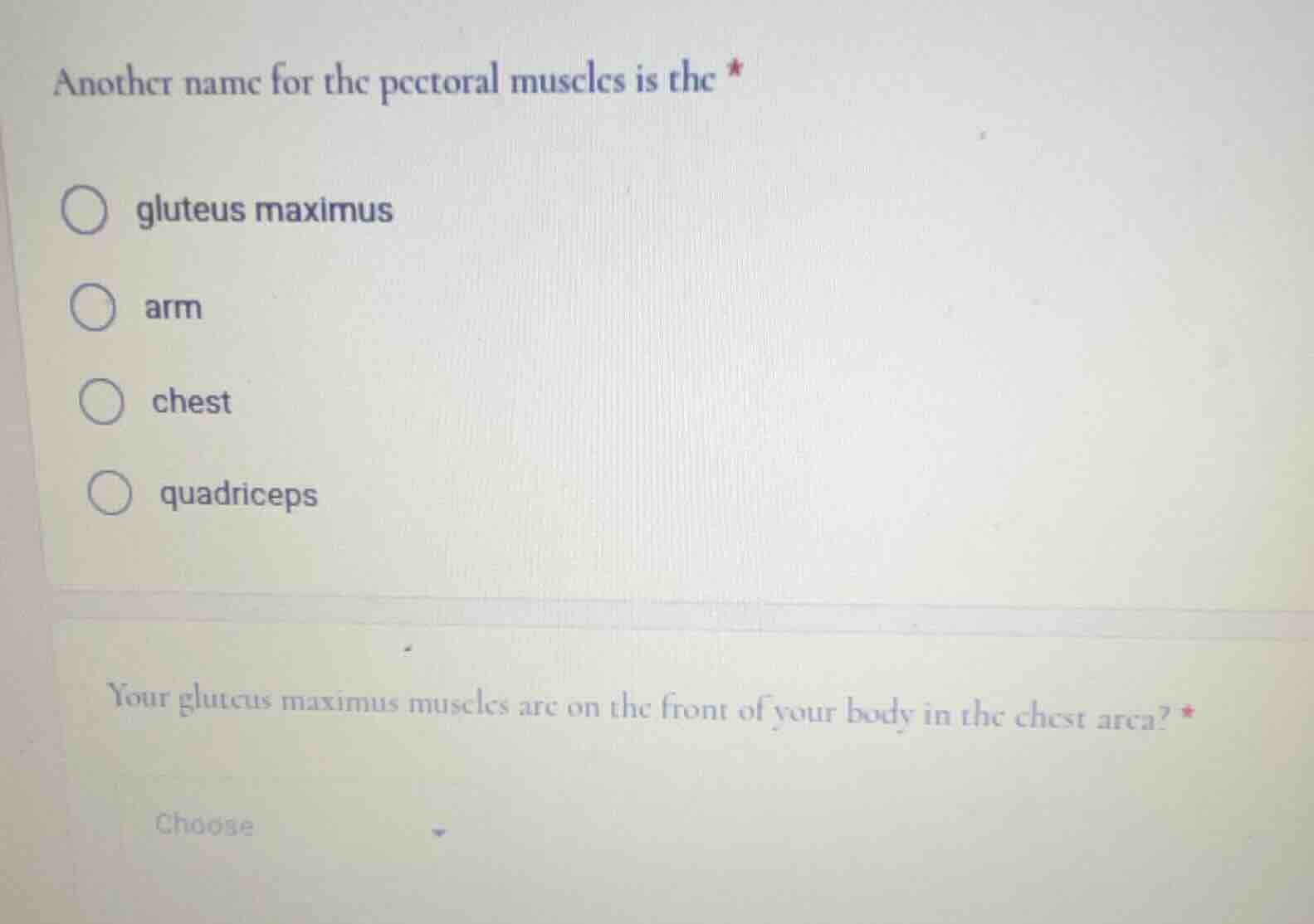 another name for the pectoral muscles is the * gluteus maximus arm ches…