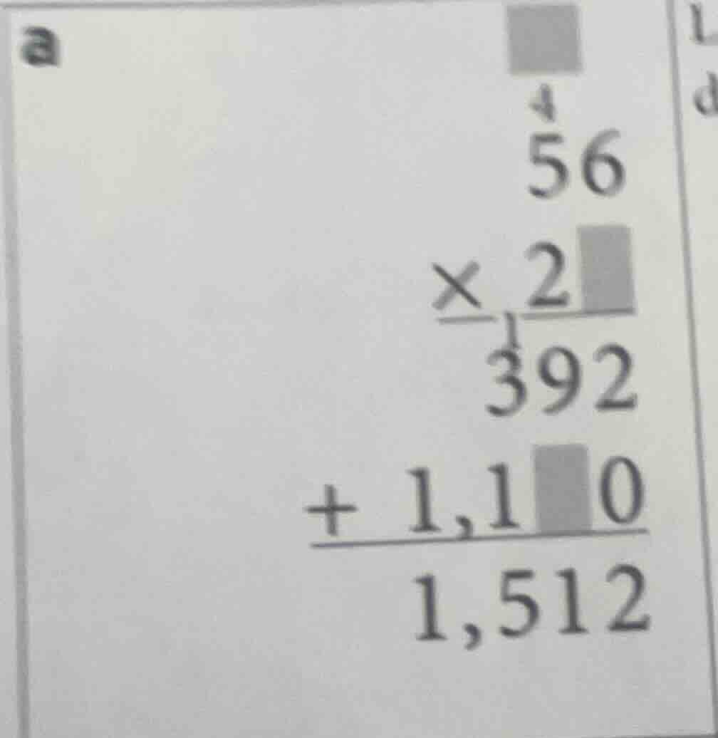 a ⁴56 × 2□ ----- ¹392 + 1,1□0 ----- 1,512
