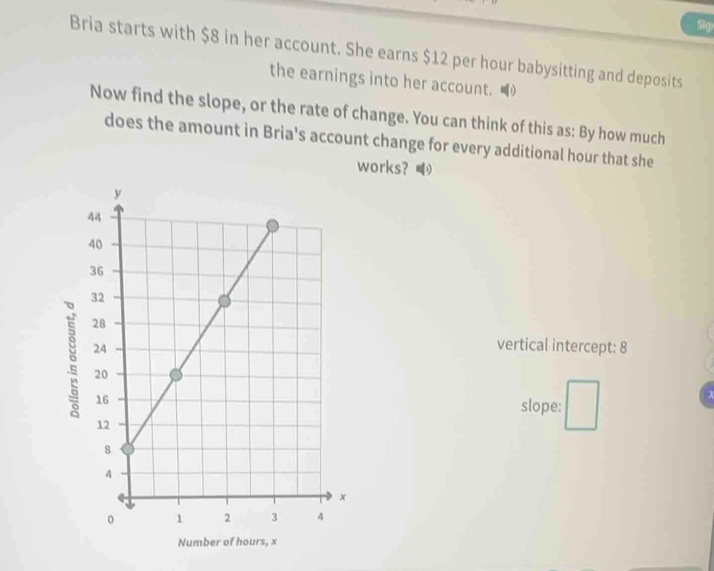 bria starts with $8 in her account. she earns $12 per hour babysitting …