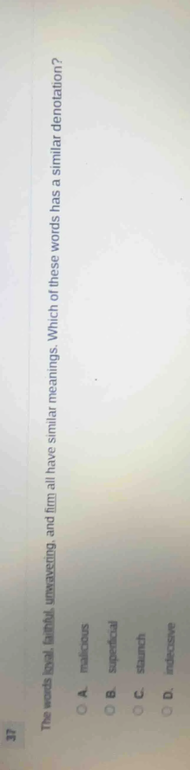 the words loyal, faithful, unwavering, and firm all have similar meanin…