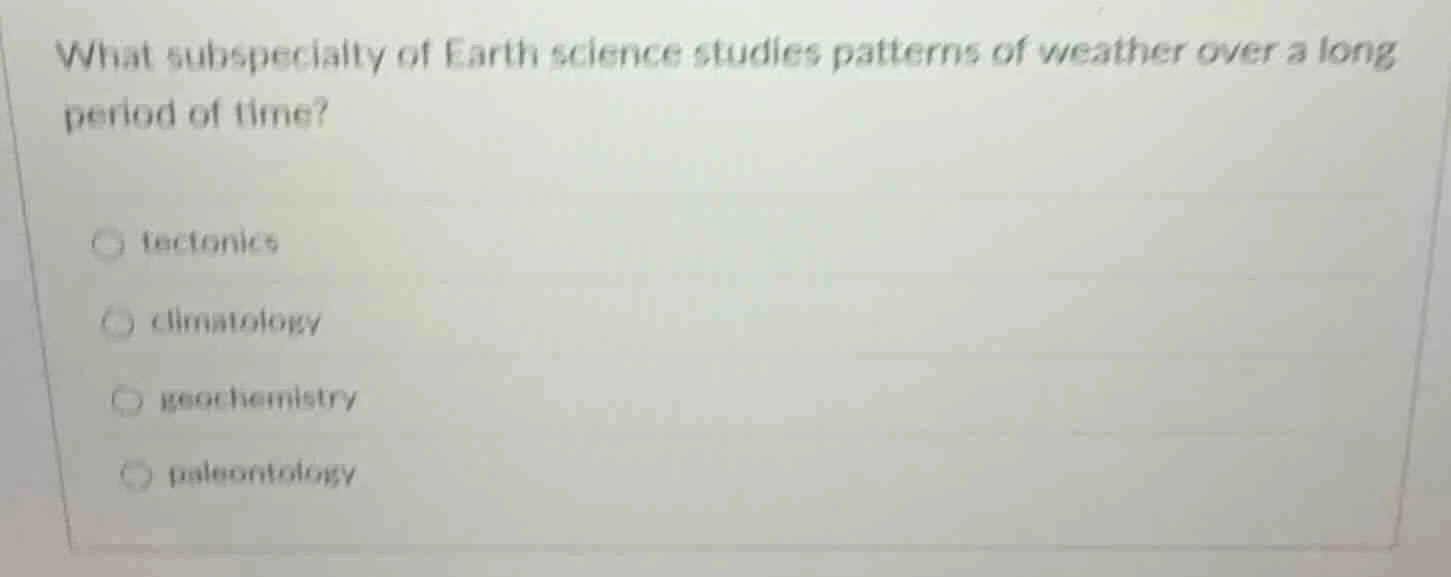 what subspecialty of earth science studies patterns of weather over a l…