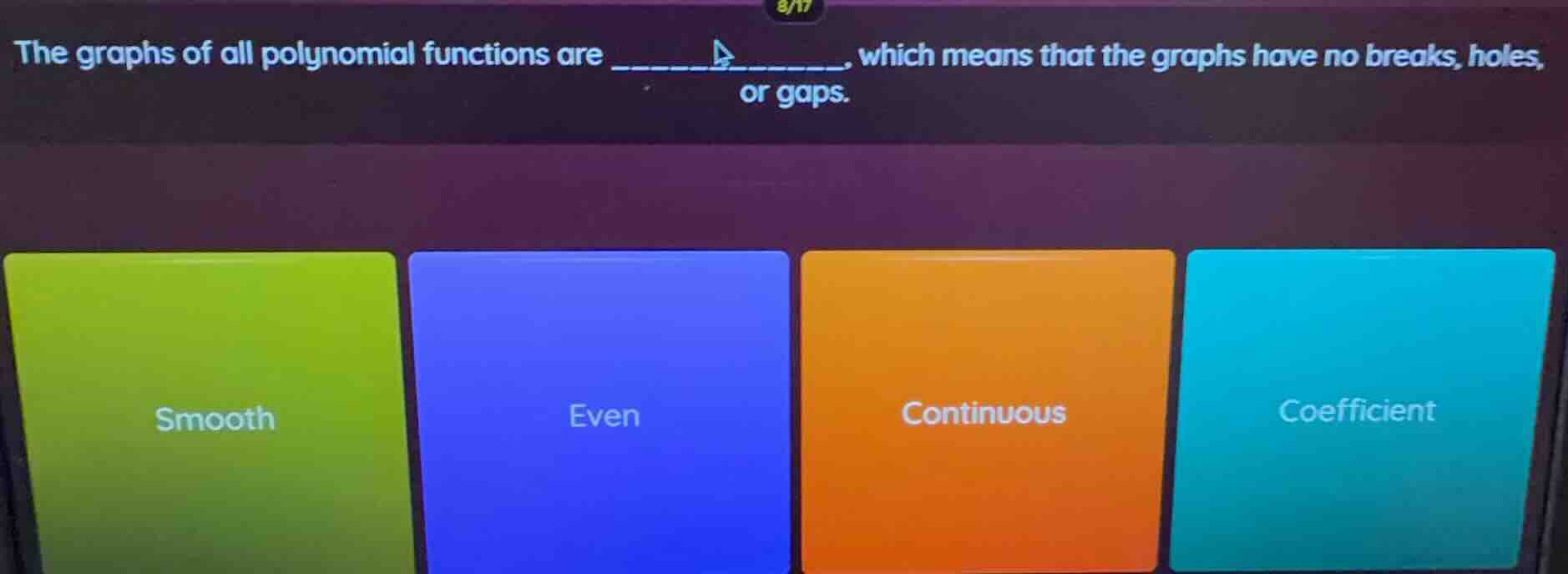 the graphs of all polynomial functions are ______, which means that the…