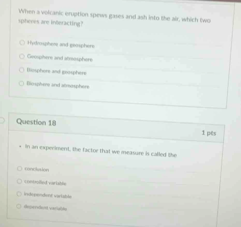 when a volcanic eruption spews gases and ash into the air, which two sp…