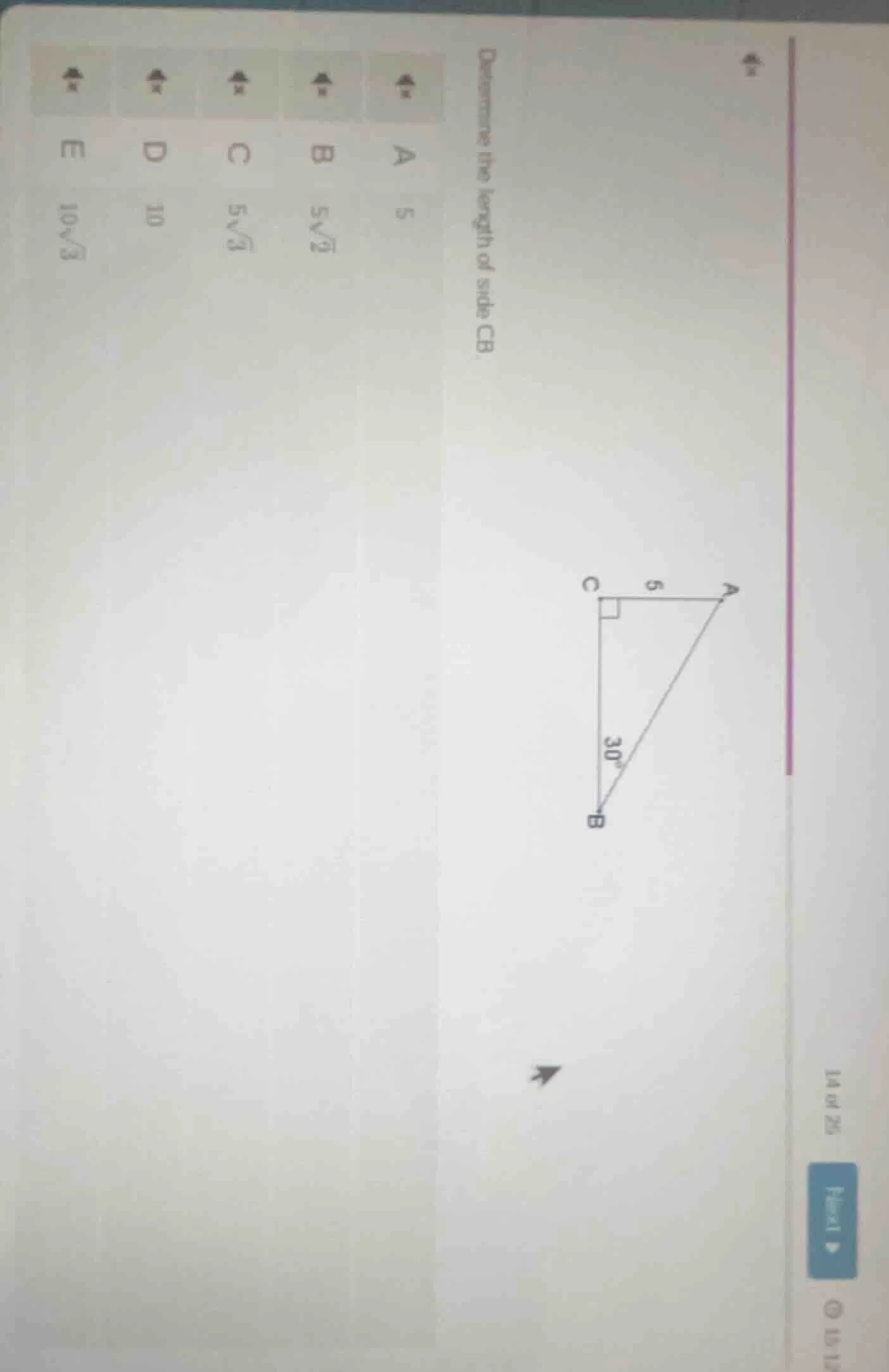 determine the length of side cb. a 5 b $5\\sqrt{2}$ c $5\\sqrt{3}$ d 10…