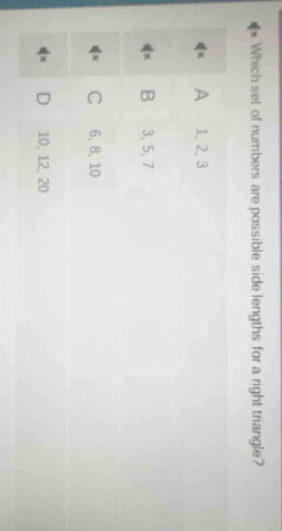 which set of numbers are possible side lengths for a right triangle? a …