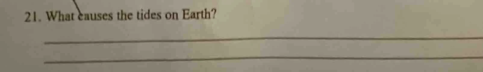 21. what causes the tides on earth?