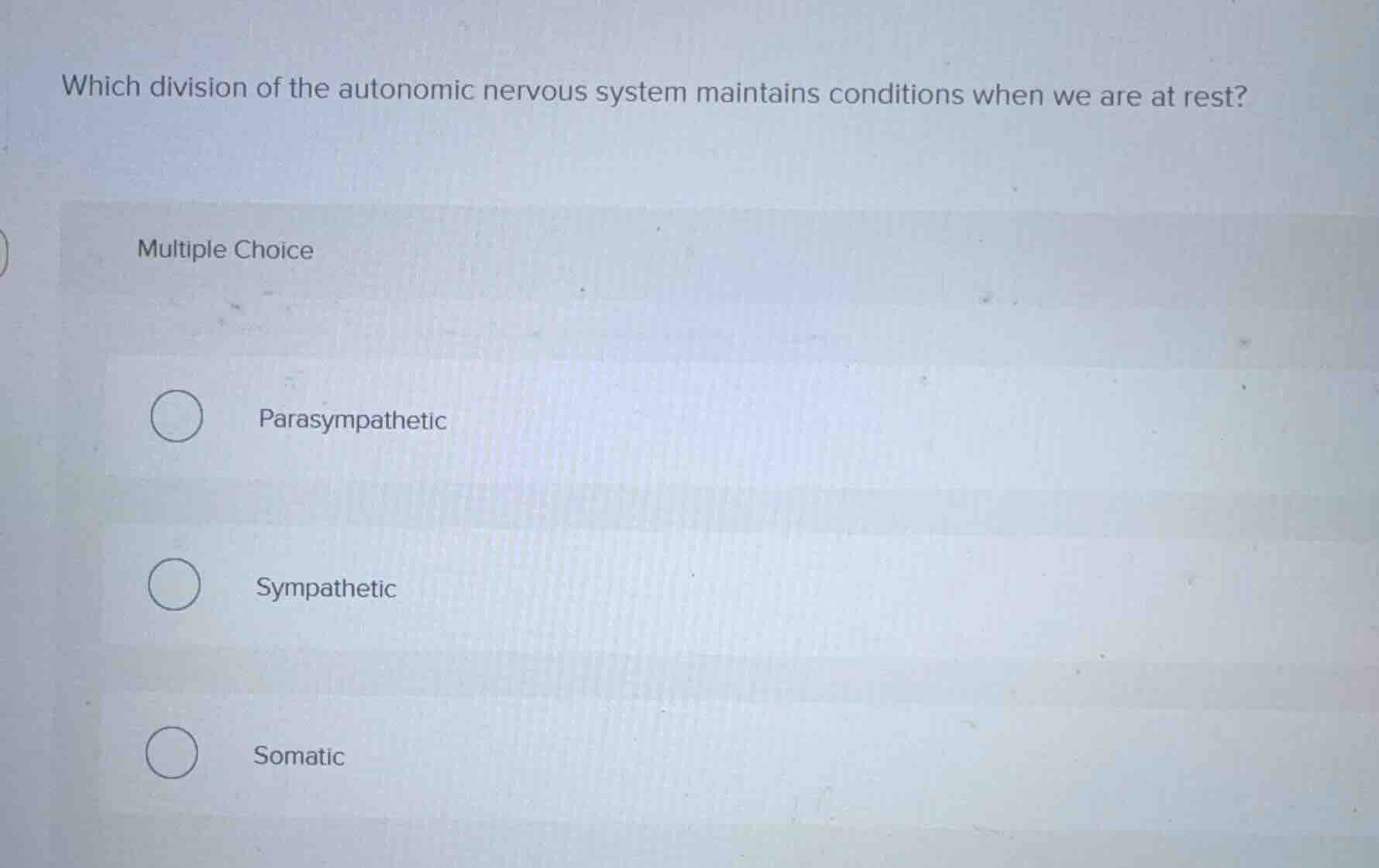 which division of the autonomic nervous system maintains conditions whe…