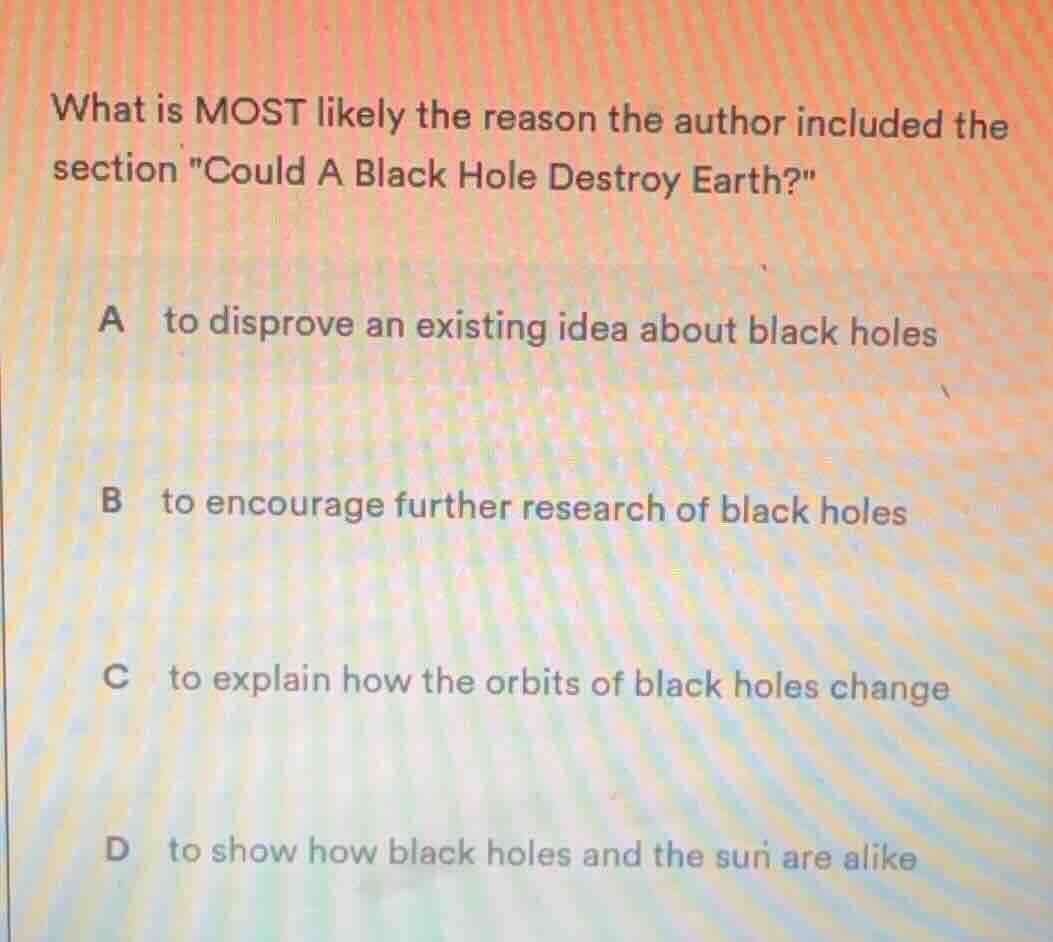 what is most likely the reason the author included the section \could a…