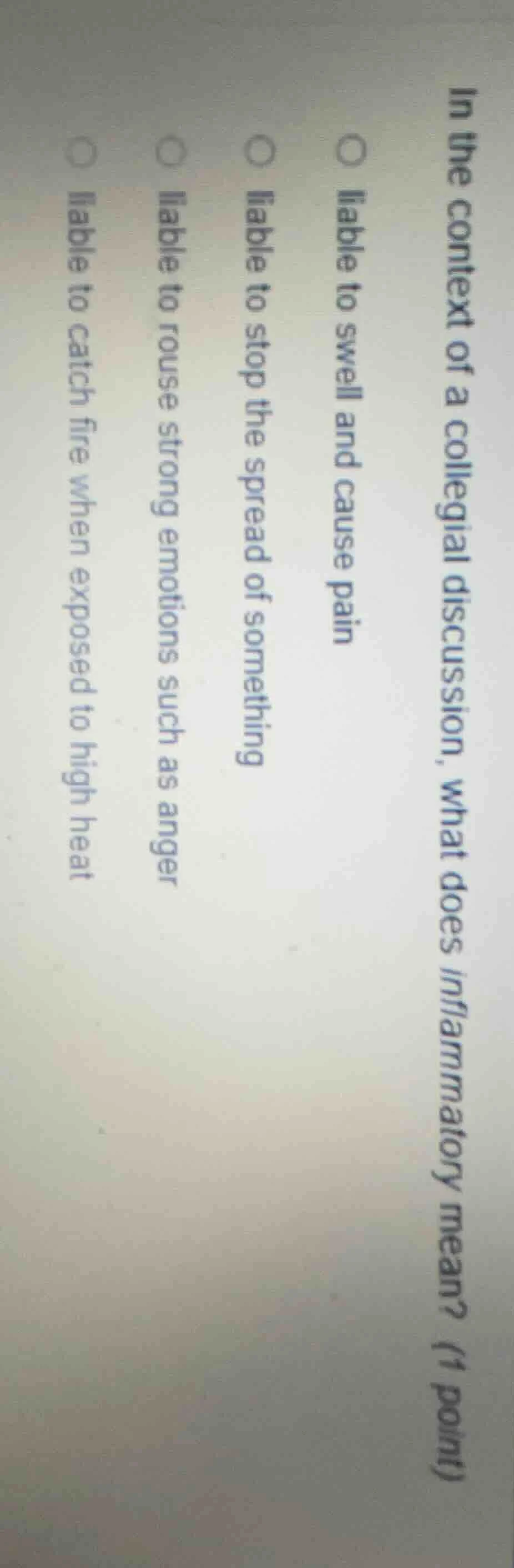 in the context of a collegial discussion, what does inflammatory mean? …