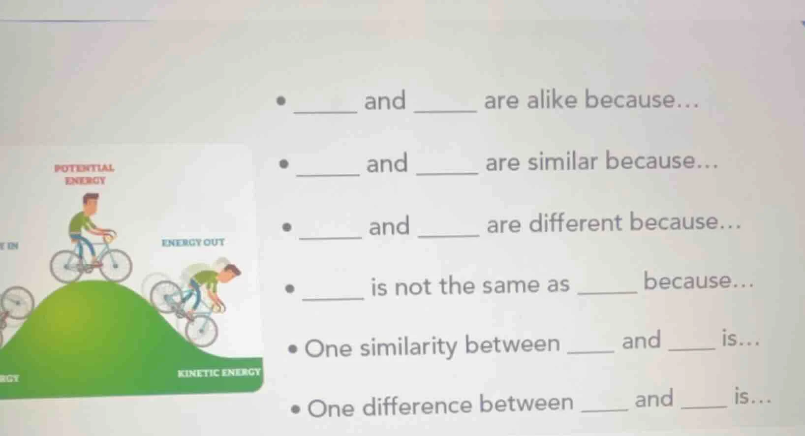 • ______ and ______ are alike because... • ______ and ______ are simila…