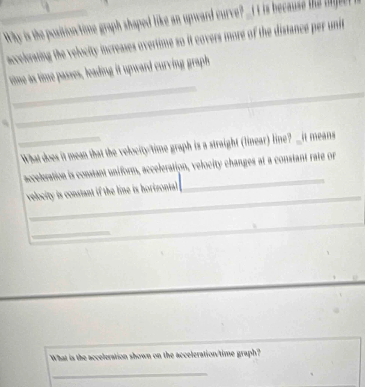 why is the position - time graph shaped like an upward curve? it is bec…