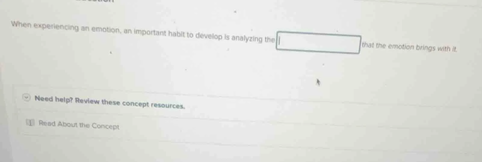 when experiencing an emotion, an important habit to develop is analyzin…