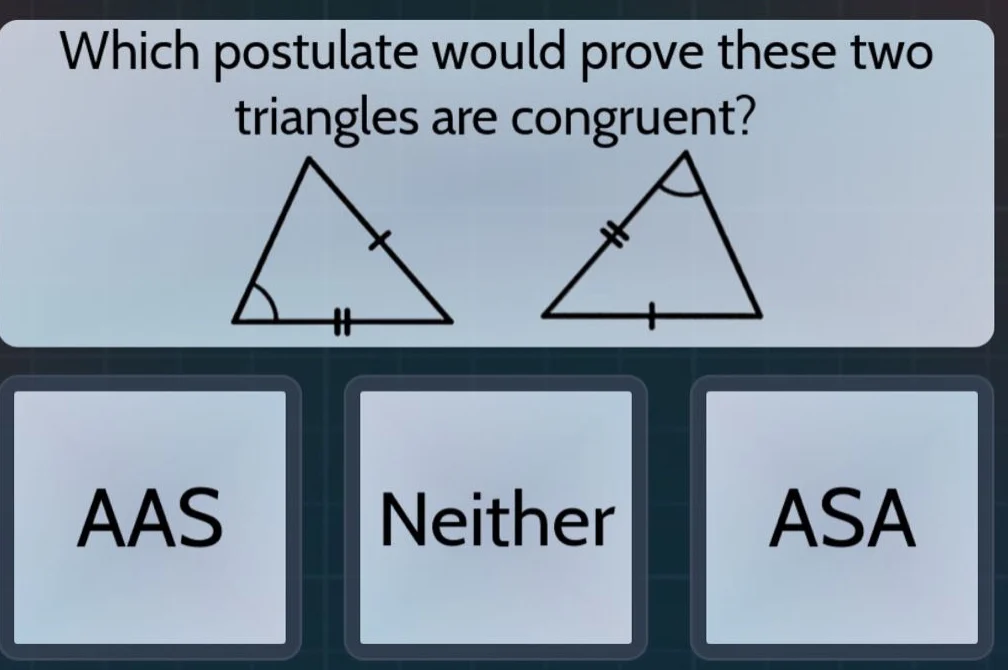 which postulate would prove these two triangles are congruent? aas neit…