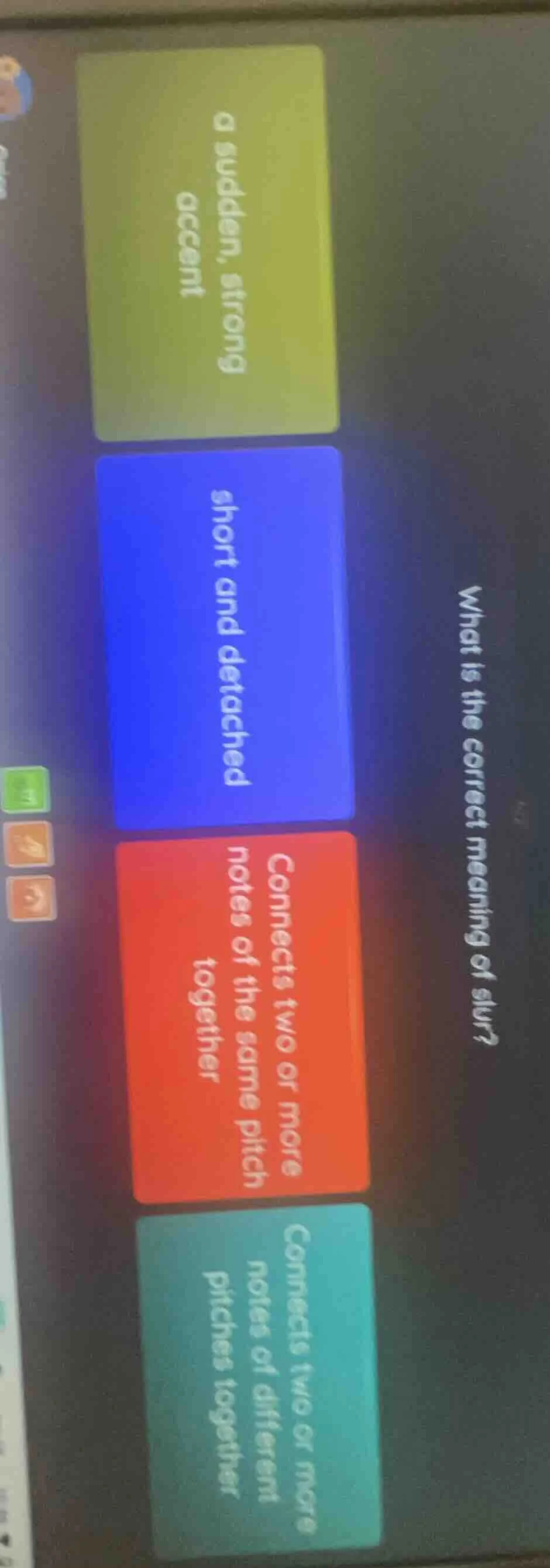 what is the correct meaning of slur? a sudden, strong accent short and …