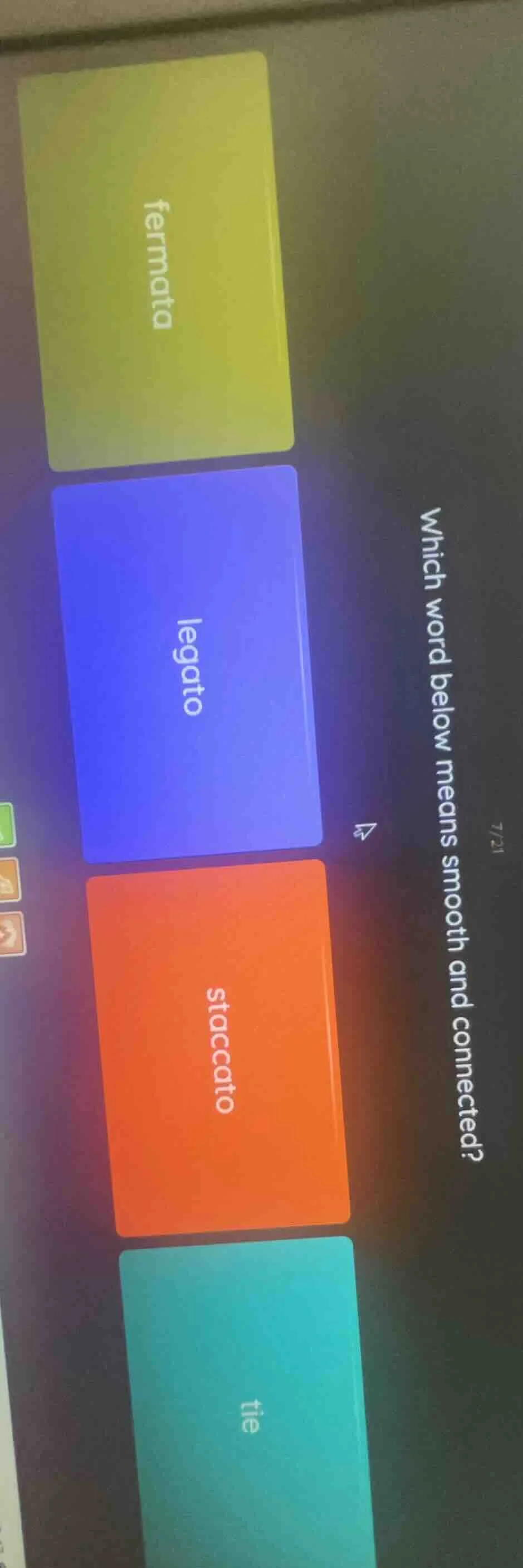 which word below means smooth and connected? fermata legato staccato tie