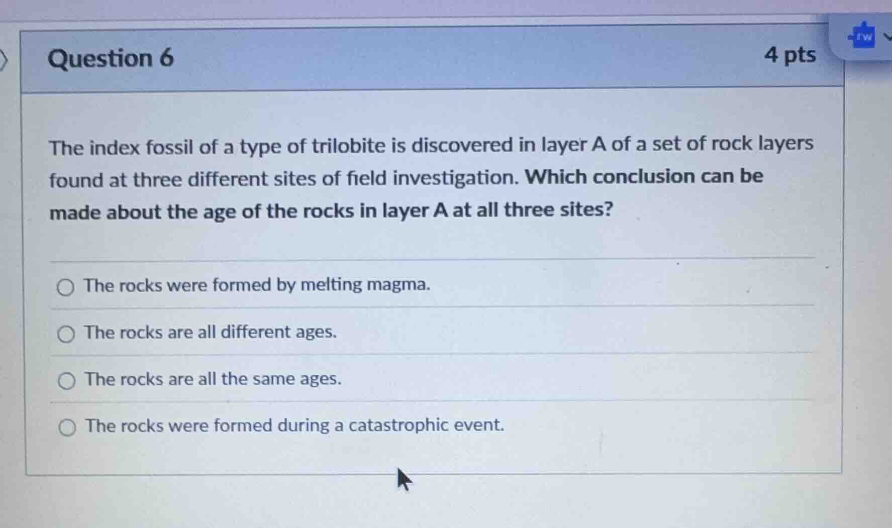 question 6 4 pts the index fossil of a type of trilobite is discovered …