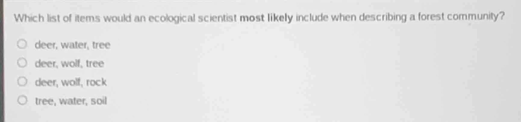 which list of items would an ecological scientist most likely include w…