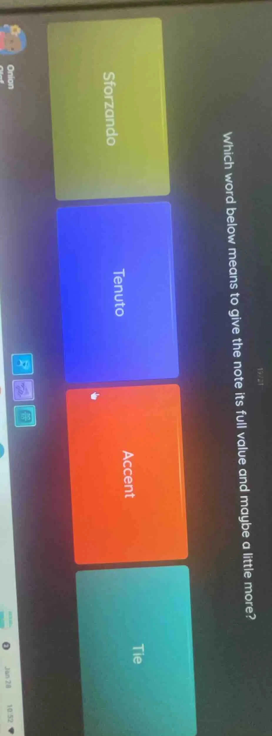 which word below means to give the note its full value and maybe a litt…