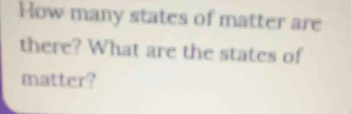 how many states of matter are there? what are the states of matter?