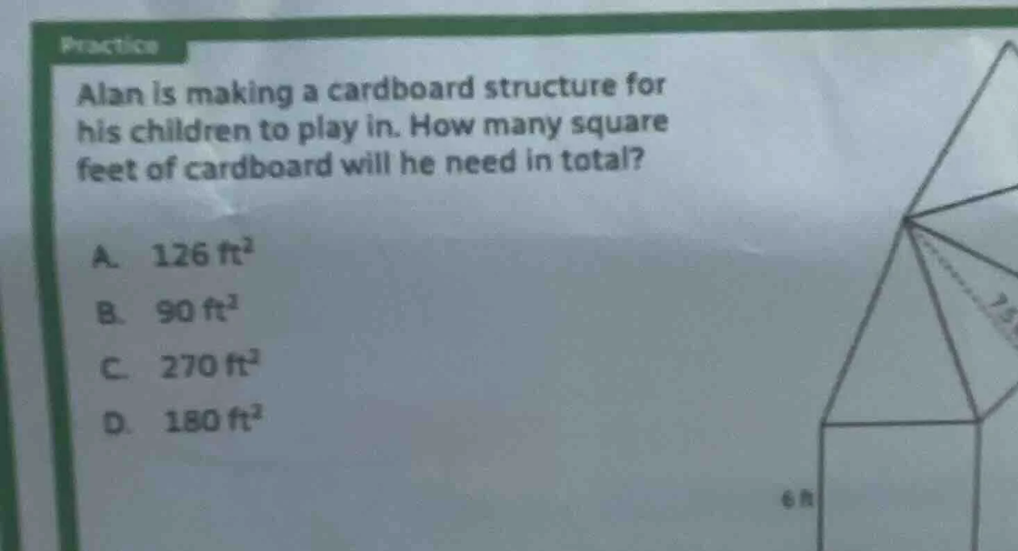 practice alan is making a cardboard structure for his children to play …