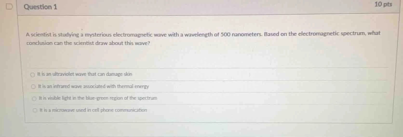 question 1 a scientist is studying a mysterious electromagnetic wave wi…
