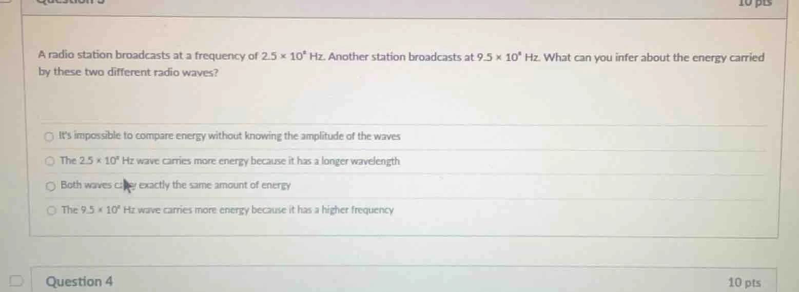 a radio station broadcasts at a frequency of $2.5 \\times 10^8$ hz. ano…